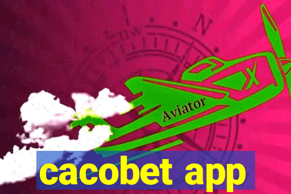 cacobet app